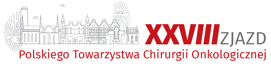 XXVIII Zjazd Polskiego Towarzystwa Chirurgii Onkologicznej XXXIX Konferencja Naukowo-Szkoleniowa PTChO